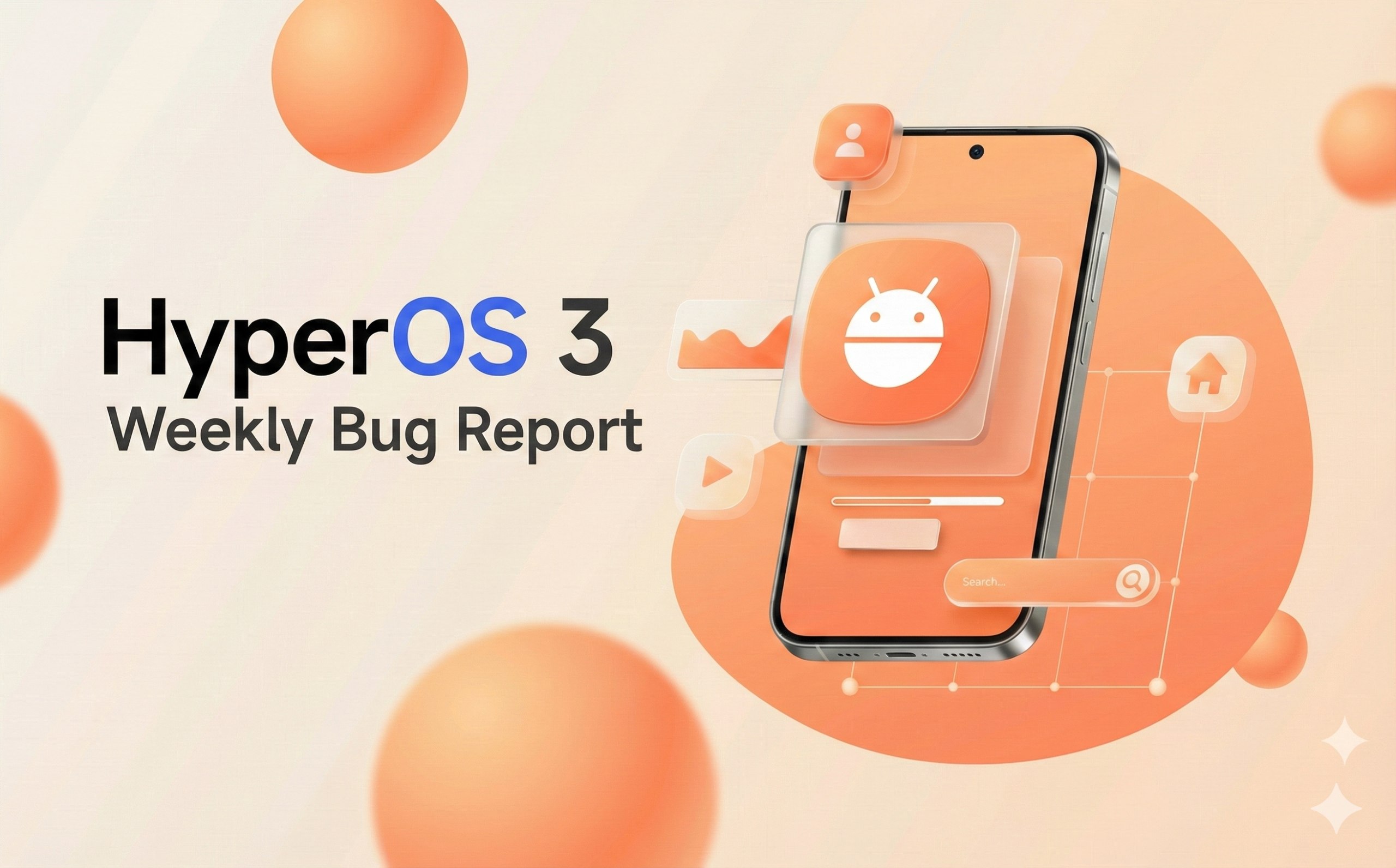 HyperOS 3 Weekly Bug Report